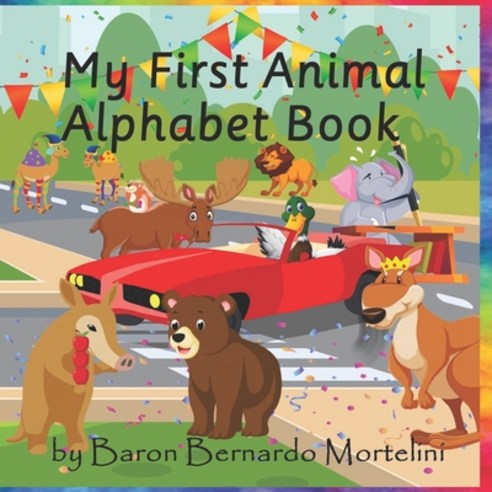 My First Animal Alphabet Book Paperback, Independently Published, English, 9798592270963