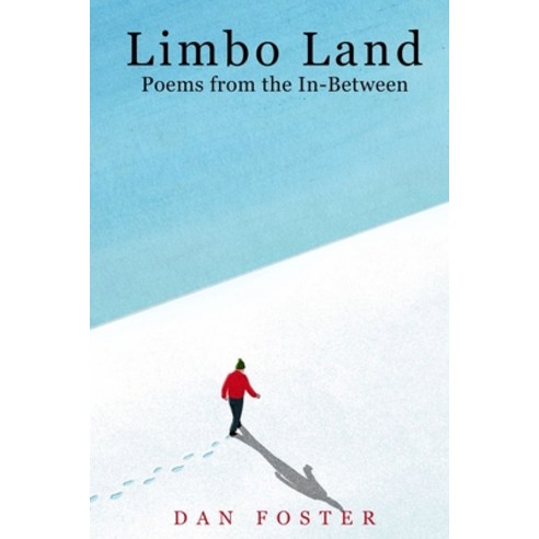 Limbo Land: Poems from the In-Between Paperback, Independently Published