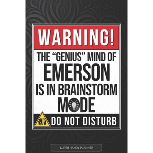 (영문도서) Emerson: Warning The Genius Mind Of Emerson Is In Brainstorm Mode - Emerson Name Custom Gift ... Paperback, Independently Published, English, 9798513542100