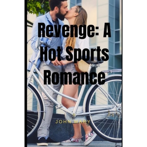 (영문도서) Revenge: A Hot Sports Romance Paperback, Independently Published, English, 9798847461535