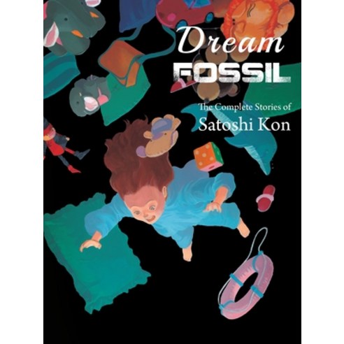 (영문도서) Dream Fossil: The Complete Stories of Satoshi Kon Paperback, Vertical Comics, English, 9781941220245