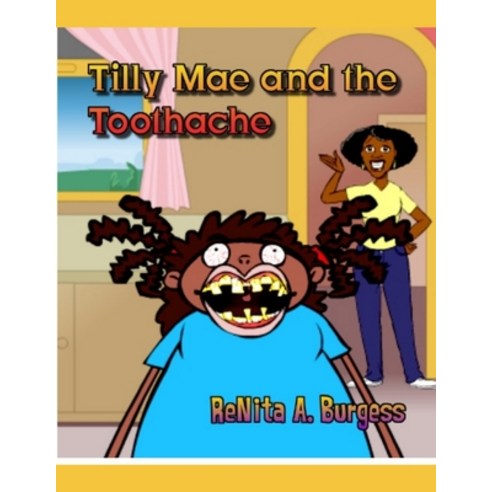 Tilly Mae and the Toothache Paperback, Independently Published, English, 9798578456596