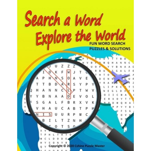Search a Word Explore the World: fun word search puzzles and solutions Paperback, Independently Published