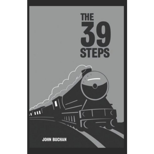 The Thirty-Nine Steps Annotated Paperback, Independently Published