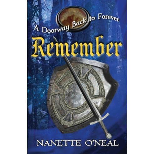 A Doorway Back to Forever: Remember Paperback, Author Academy Elite, English, 9781640857735