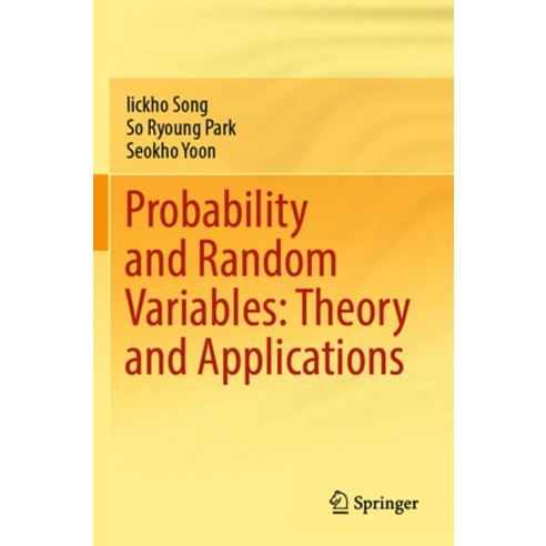 (영문도서) Probability and Random Variables: Theory and Applications Paperback, Springer, English, 9783030976811