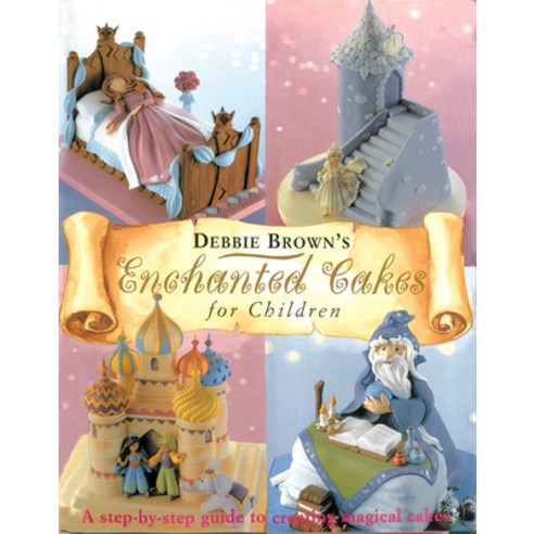 (영문도서) Enchanted Cakes for Children: A Step-By-Step Guide to Creating Magical Cakes Hardcover, Tuttle Publishing, English, 9780804852531