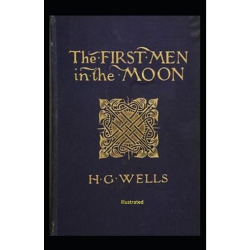 (영문도서) The First Men in The Moon Illustrated Paperback, Independently Published, English, 9798519398329