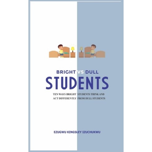 (영문도서) Bright Versus Dull Students: Ten Ways Bright Students Think and Act Differently from Dull Stu... Paperback, Valid Educational Services ..., English, 9789786022475
