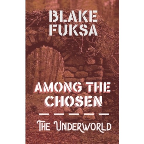 Among the Chosen: The Underworld Paperback, Indy Pub, English, 9781087936666