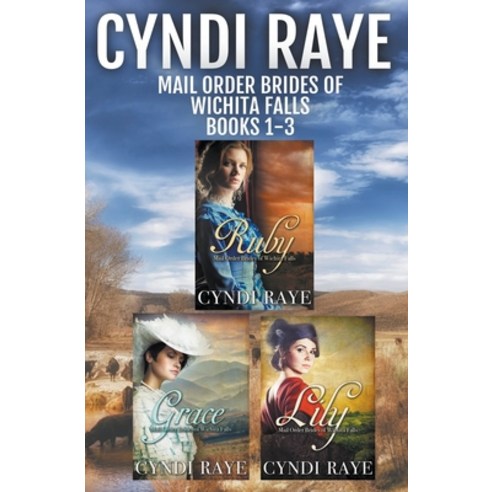 (영문도서) Mail Order Brides of Wichita Falls Books 1-3 Paperback, Cyndi Raye, English, 9798215937716
