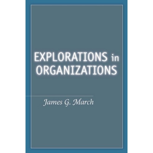 (영문도서) Explorations in Organizations Paperback, Stanford Business Books, English, 9780804758987