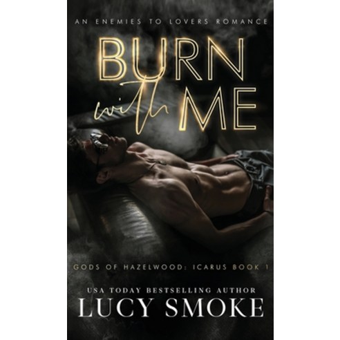 (영문도서) Burn With Me Hardcover, Lucy Smoke LLC, English, 9781088136959