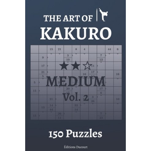 The Art of Kakuro Medium Vol.2 Paperback, Independently Published, English, 9798575895695