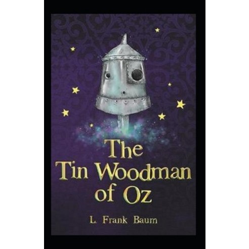(영문도서) The Tin Woodman of Oz;illustrated Paperback, Independently Published, English, 9798514298426