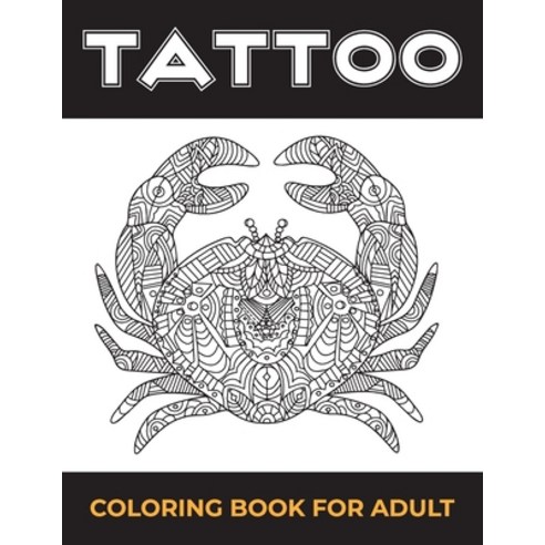 Tattoo coloring book for adult: tattoo coloring books for adults relaxation Paperback, Independently Published, English, 9798583605682