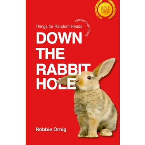 (영문도서) Down the Rabbit Hole: Things for Random Reads Paperback, Lulu.com, English, 9781447635789