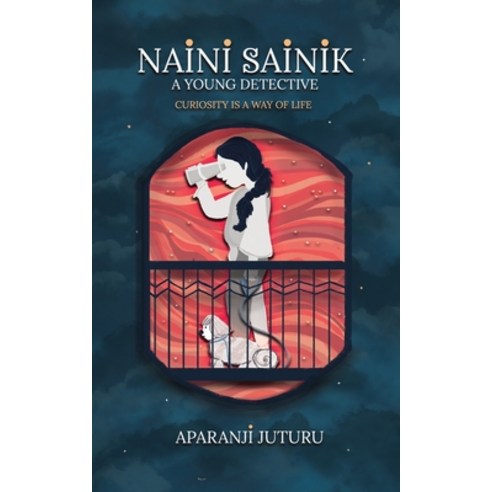 (영문도서) Naini Sainik - A Young Detective Paperback, Independently Published, English, 9798731931120