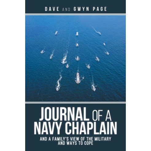 (영문도서) Journal of a Navy Chaplain: and a Family''s View of the Military and Ways to Cope Paperback, Christian Faith Publishing,..., English, 9781098009519