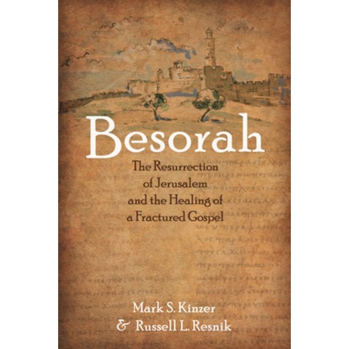(영문도서) Besorah: The Resurrection of Jerusalem and the Healing of a Fractured Gospel Paperback, Cascade Books, English, 9781725264007