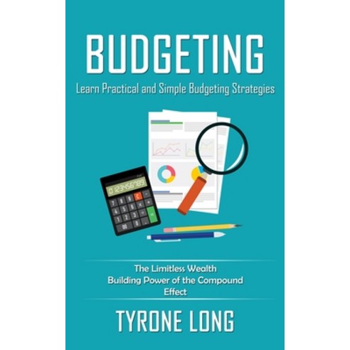 (영문도서) Budgeting: Learn Practical and Simple Budgeting Strategies (The Limitless Wealth Building Pow... Paperback, Jordan Levy, English, 9781775267263