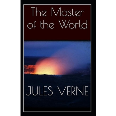 The Master of the World: Jules Verne (Classics Literature Action and Adventure Science Fiction) [... Paperback, Independently Published, English, 9798732039344