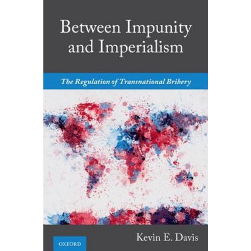 Between Impunity and Imperialism: The Regulation of Transnational ...