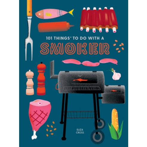 (영문도서) 101 Things to Do with a Smoker Paperback, Gibbs Smith, English, 9781423662457
