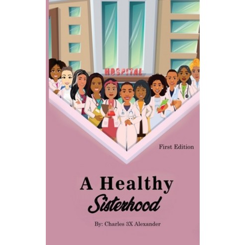 (영문도서) A Healthy Sisterhood Hardcover, Elite 8 Book Publishing, English, 9781087995038