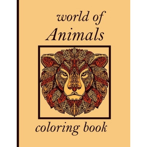 world of Animals coloring book: Adult Coloring Book with Designs Animals Mandalas Flowers Portrait... Paperback, Independently Published, English, 9798726829487