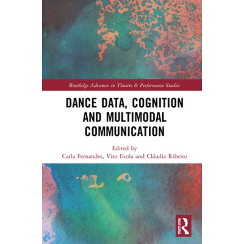 (영문도서) Dance Data Cognition and Multimodal Communication Hardcover, Routledge, English, 9780367617455