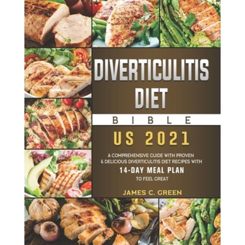 (영문도서) Diverticulitis Diet Bible US 2021: A Comprehensive Guide with Proven & Delicious Diverticulit... Paperback, Independently Published, English, 9798549783669