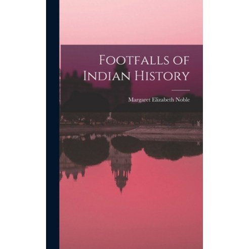 (영문도서) Footfalls of Indian History Hardcover, Legare Street Press, English, 9781016539562