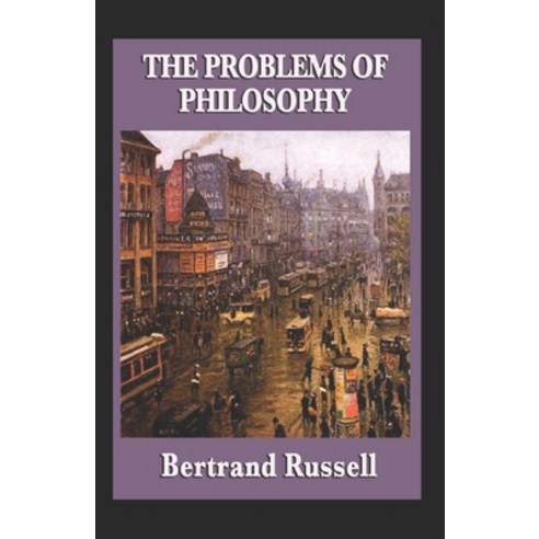 (영문도서) The Problems of Philosophy Annotated Paperback, Independently Published, English, 9798463412645