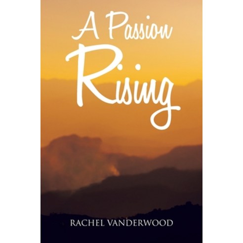 (영문도서) A Passion Rising Paperback, Christian Faith Publishing, English, 9798889438205