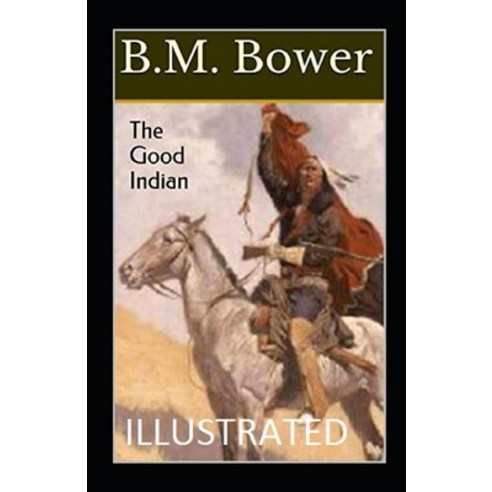 The Good Indian Illustrated Paperback, Independently Published