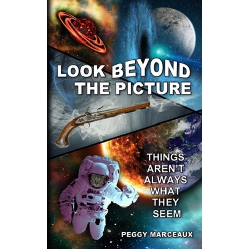 (영문도서) Look Beyond the Picture: Things aren''t always what they seem Paperback, Erin Go Bragh Publishing, English, 9781956581218