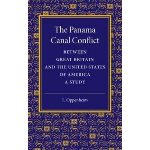 The Panama Canal Conflict between Great Britain and the United States of America, Cambridge University Press