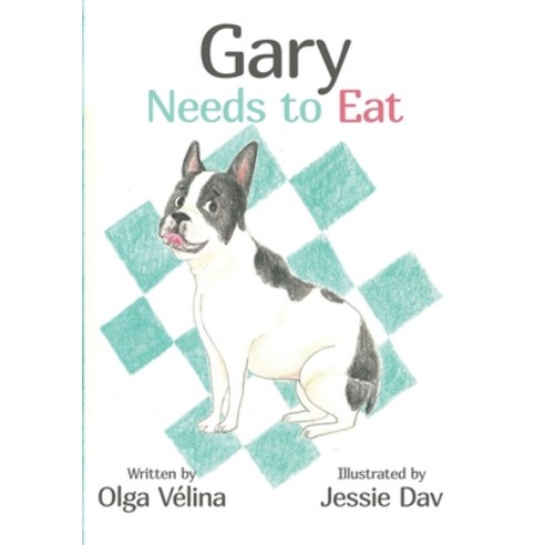 Gary Needs to Eat Paperback, Independently Published, English, 9798734255155