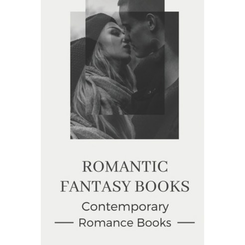 (영문도서) Romantic Fantasy Books: Contemporary Romance Books: Action Fiction Paperback, Independently Published, English, 9798545530687