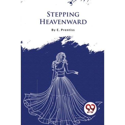 (영문도서) Stepping Heavenward Paperback, Double 9 Booksllp, English, 9789357277068