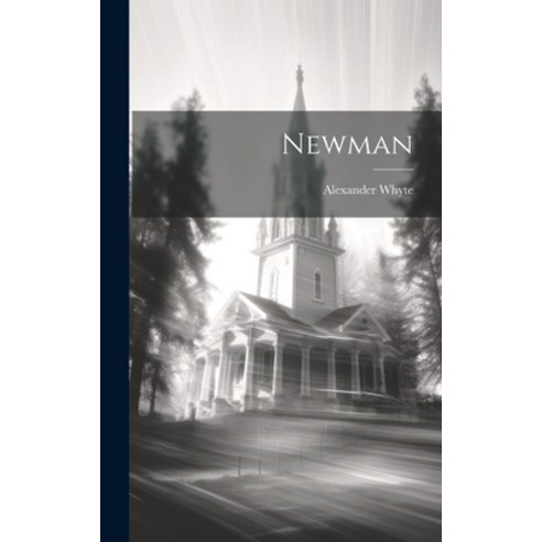 (영문도서) Newman Hardcover, Legare Street Press, English, 9781020970580