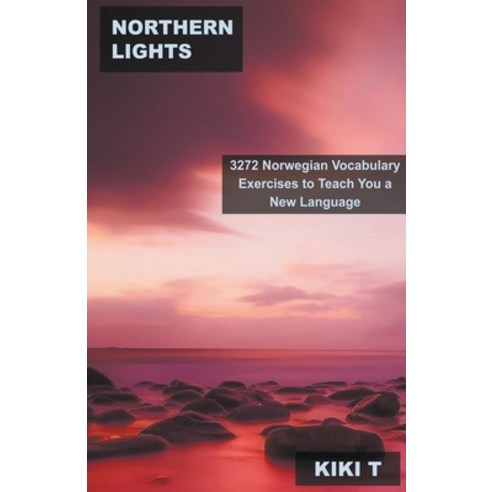 (영문도서) Northern Lights: 3272 Norwegian Vocabulary Exercises to Teach You a New Language Paperback, Mabel Tilson, English, 9798215775172