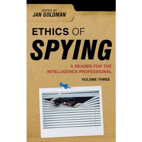 (영문도서) Ethics of Spying: A Reader for the Intelligence Professional Volume 3 Paperback, Rowman & Littlefield Publis..., English, 9781538178317