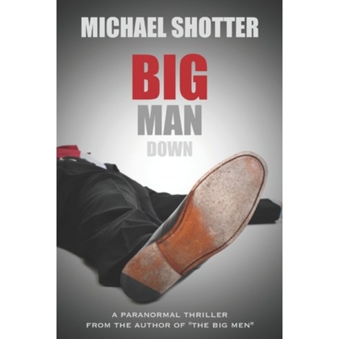 (영문도서) Big Man Down Paperback, Independently Published, English, 9798496168908