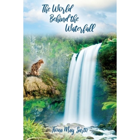 (영문도서) The World Behind the Waterfall Paperback, Outskirts Press, English, 9781478775959