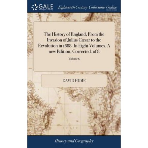 (영문도서) The History of England From the Invasion of Julius Cæsar to the Revolution in 1688. In Eight... Hardcover, Gale Ecco, Print Editions, English, 9781379291602