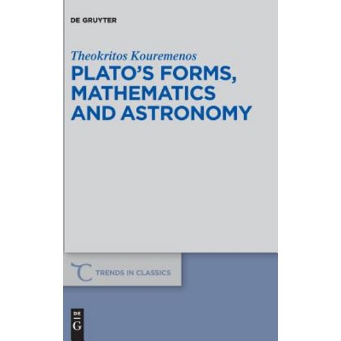 Plato''s Forms Mathematics and Astronomy Hardcover, de Gruyter