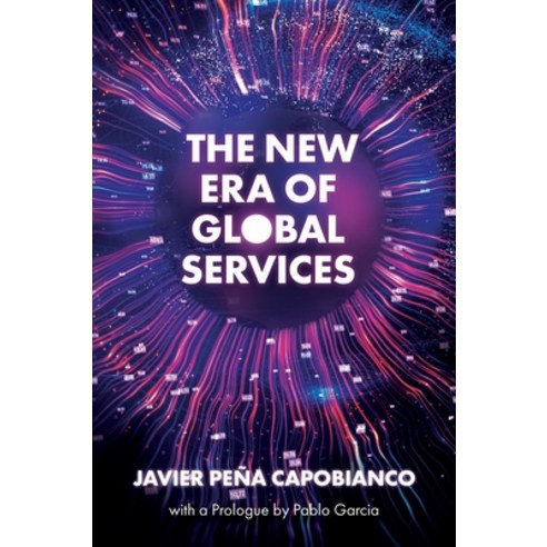 (영문도서) The New Era of Global Services: A Framework for Successful Enterprises in Business Services a... Hardcover, Emerald Publishing Limited, English, 9781837536276