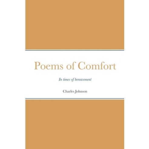 (영문도서) Poems of Comfort: Comfort in your bereavement Paperback, Lulu.com, English, 9781387557547